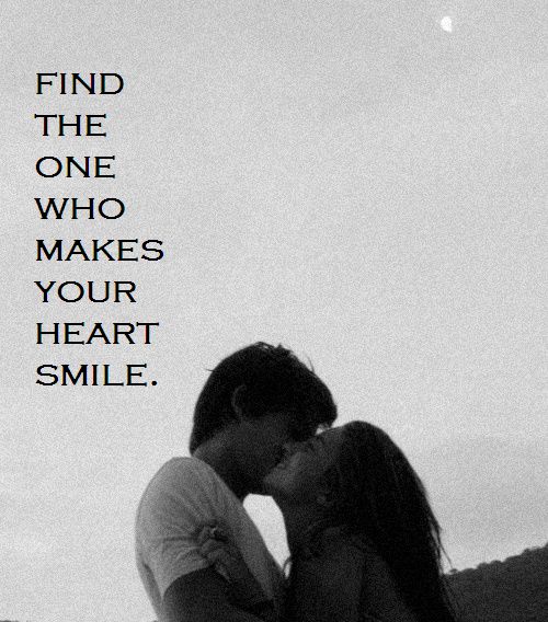 find the one who makes your heart smile