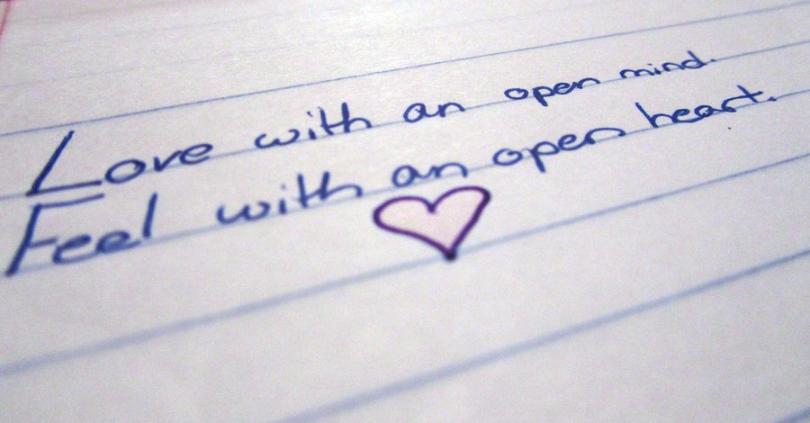 love with open mind feel with open heart